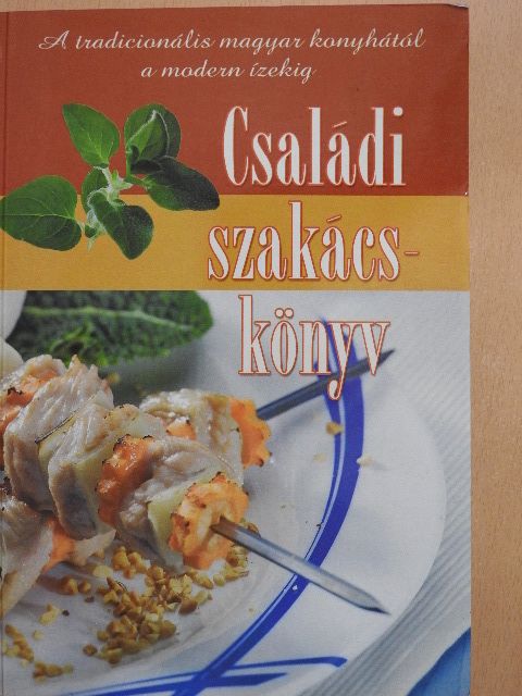 Balogh Lászlóné - Családi szakácskönyv [antikvár]