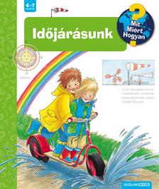 Angela Weinhold - Időjárásunk - Mit? Miért? Hogyan?