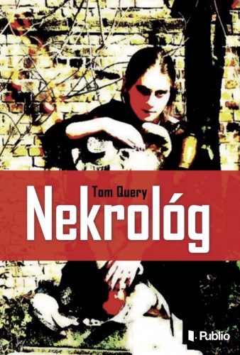 Query Tom - Nekrológ [eKönyv: epub, mobi]