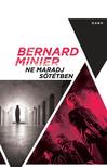 Bernard Minier - Ne maradj sötétben