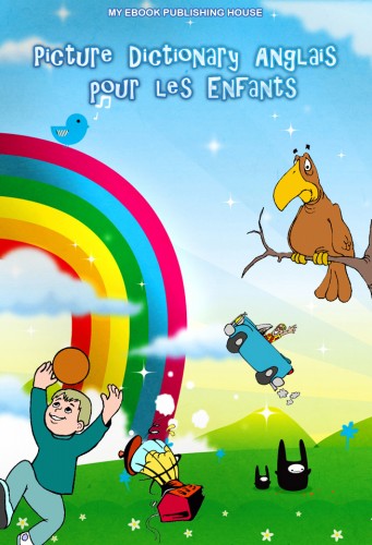 House My Ebook Publishing - Picture Dictionary Anglais  pour les Enfants [eKönyv: epub, mobi]