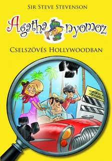 Sir Steve Stevenson - Agatha nyomoz 9.- Cselszövés Hollywoodban [eKönyv: epub, mobi]