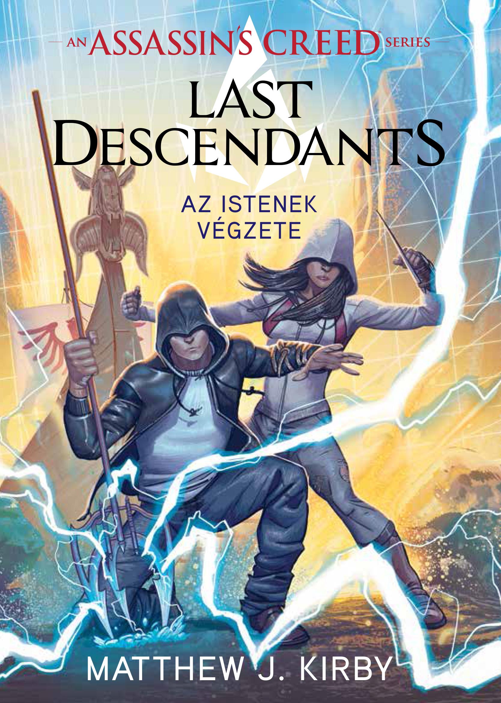 Matthew J. Kirby - Assassins Creed: Last Descendants - Az istenek végzete