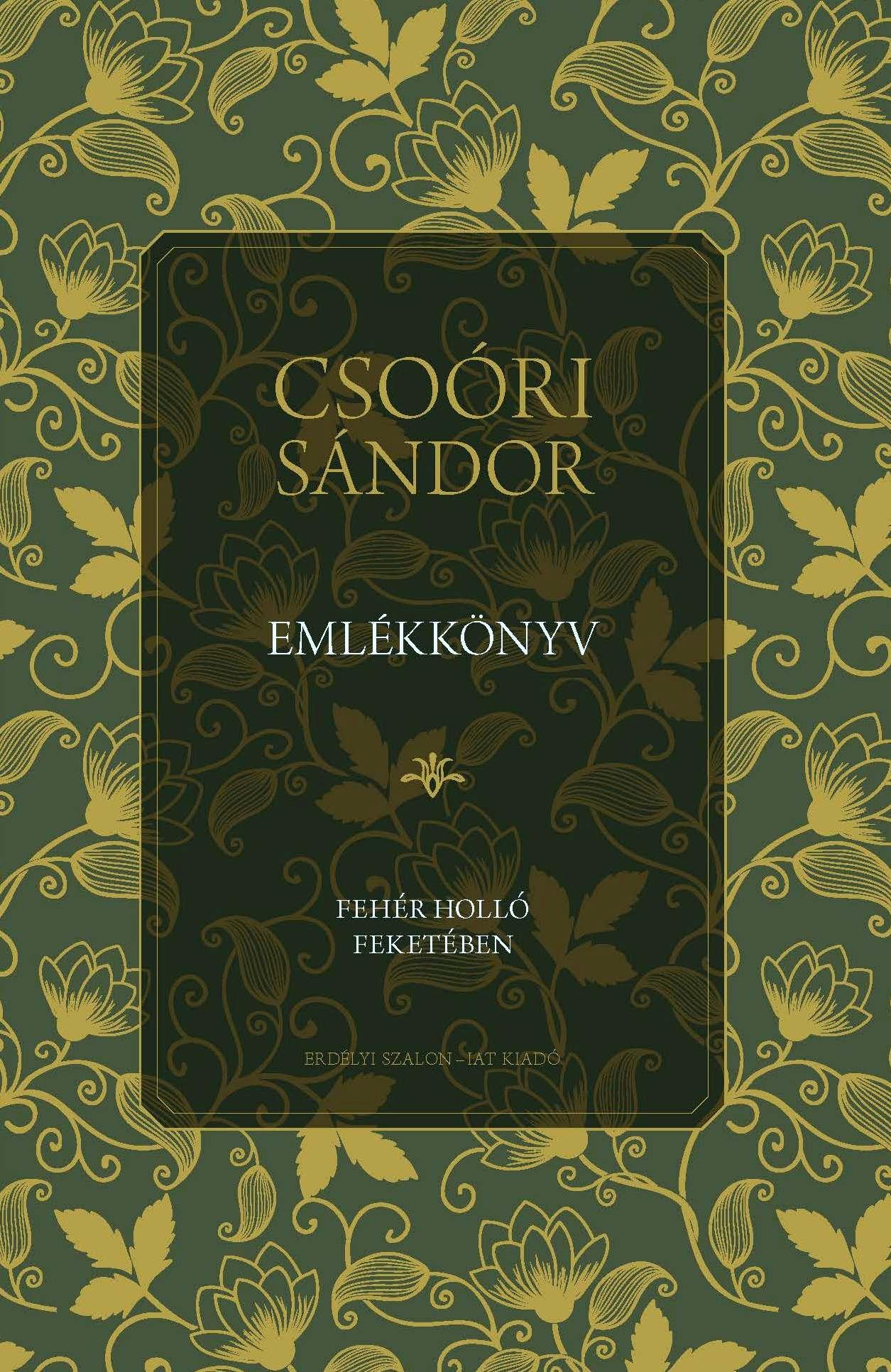 Balogh Júlia, Pálfy G. István - Csoóri Sándor Emlékkönyv - Fehér holló feketében