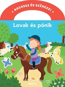 .- - Ragassz és színezz! - Lovak és pónik
