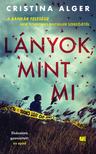 Cristina Alger - Lányok, mint mi [nyári akció]