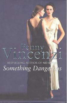 Penny Vincenzi - Something Dangerous [antikvár]