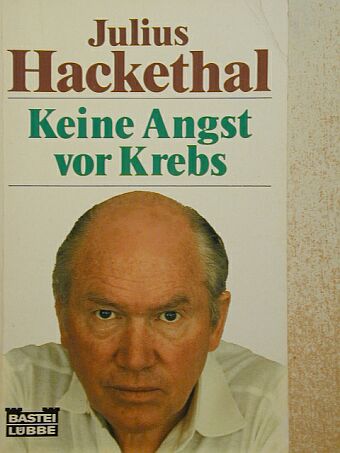 Julius Hackethal - Keine angst vor Krebs [antikvár]