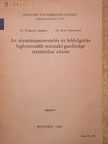 Dr. Domony András - Az aluminiumtermelés és feldolgozás legfontosabb műszaki-gazdasági statisztikai adatai [antikvár]