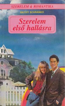 Schranko,Kathy - Szerelem első hallásra [antikvár]