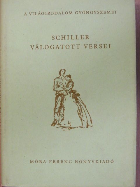 Friedrich Schiller - Schiller válogatott versei [antikvár]