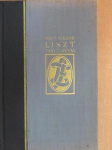 Papp Viktor - Liszt Ferenc élő magyar tanítványai [antikvár]