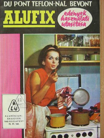 Alufix Du-Pont teflon-nal bevont edények használati utasítása [antikvár]