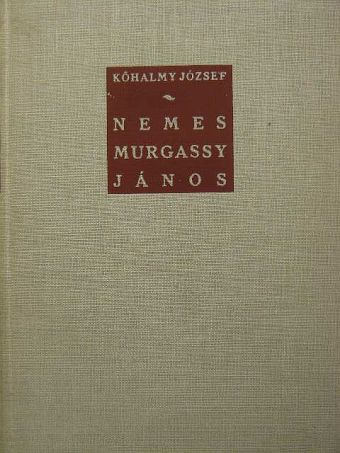 Kőhalmy József - Nemes Murgassy János [antikvár]