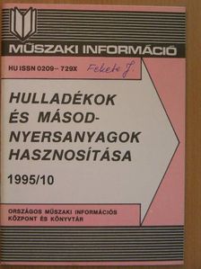 Hulladékok és másodnyersanyagok hasznosítása 1995/10. [antikvár]