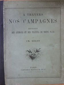 Ch. Delon - A travers nos campagnes [antikvár]
