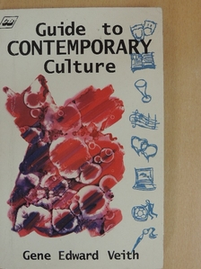 Gene Edward Veith - Guide to Contemporary Culture [antikvár]