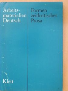Dr. Dietrich Steinbach - Formen zeitkritischer Prosa [antikvár]