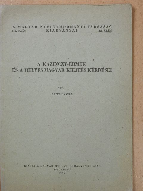 Deme László - A Kazinczy-érmek és a helyes magyar kiejtés kérdései [antikvár]