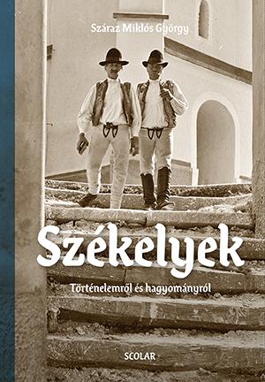 Száraz Miklós György - Székelyek - Történelemről és hagyományról (album)