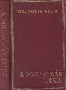 DR. TOTIS BÉLA - A fogamzás titka [antikvár]