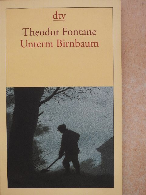 Theodor Fontane - Unterm Birnbaum [antikvár]