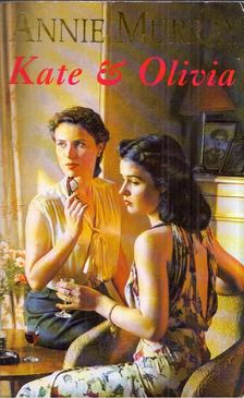 Annie Murray - Kate & Olivia [antikvár]