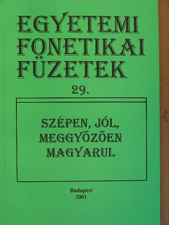 Adamik Tamás - Szépen, jól, meggyőzően magyarul [antikvár]
