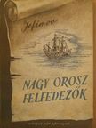 A. V. Jefimov - Nagy orosz felfedezők [antikvár]