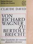 Claude David - Von Richard Wagner zu Bertolt Brecht [antikvár]