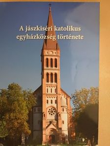 Győri János - A jászkiséri katolikus egyházközség története [antikvár]
