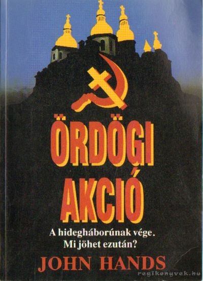 Hands, John - Ördögi akció [antikvár]