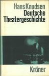 Hans Knudsen - Deutsche Theatergeschichte [antikvár]