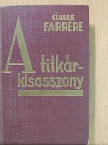 Claude Farrére - A titkárkisasszony [antikvár]