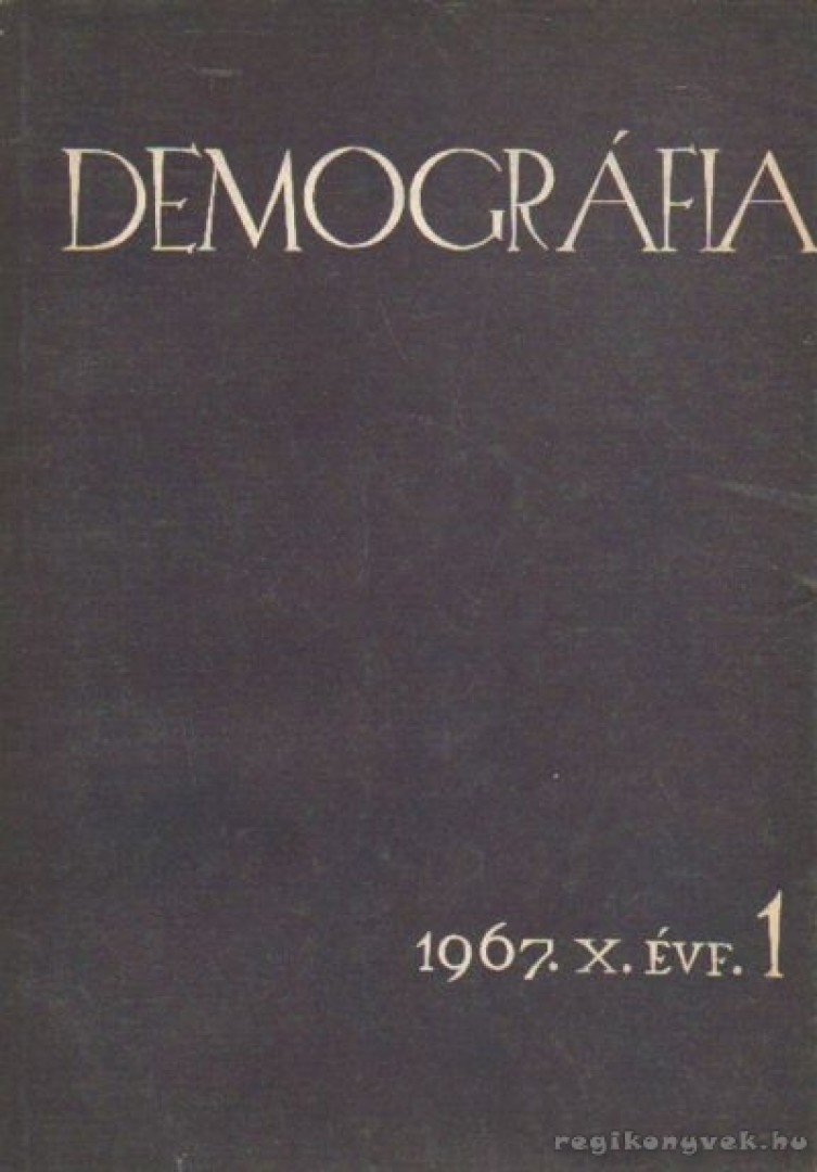 Több szerkesztő - Demográfia 1967. 10. évf. 1. szám [antikvár]