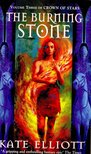Elliott, Kate - The Burning Stone [antikvár]