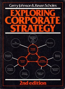 Gerry Johnson, Kevan Scholes - Exploring Corporate Strategy [antikvár]