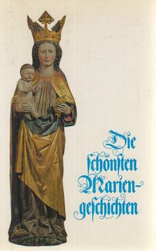 Karl-Maria Harrer - Die schönsten Mariengeschichten [antikvár]