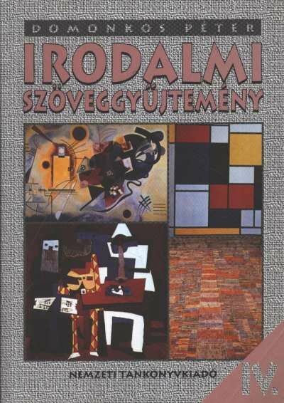 Domonkos Péter - Irodalmi szöveggyűjtemény IV. [antikvár]