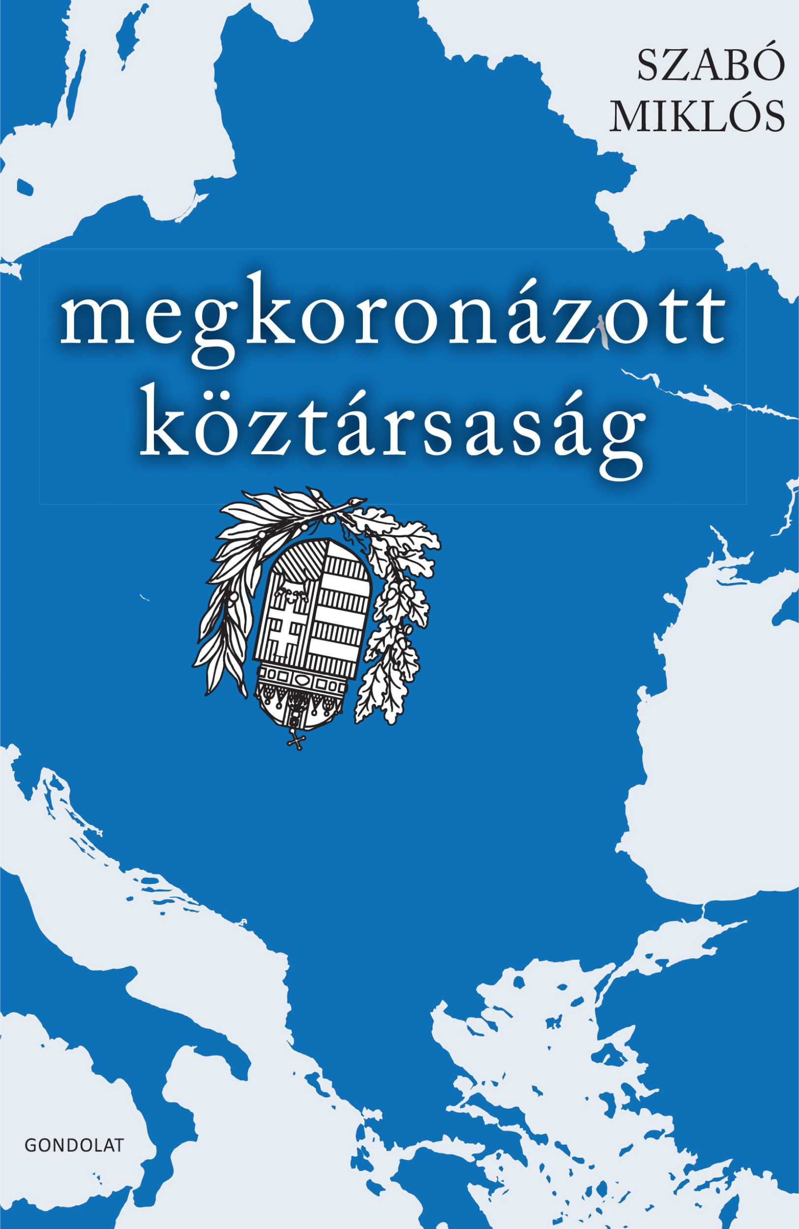 Szabó Miklós - megkoronázott köztársaság