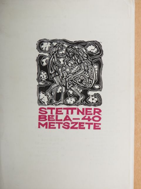 Stettner Béla 40 metszete [antikvár]