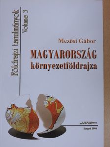 Mezősi Gábor - Magyarország környezetföldrajza [antikvár]
