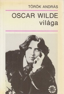 Török András - Oscar Wilde világa [antikvár]