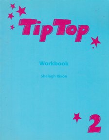 Shelagh Rixon - Tip Top 2. Workbook [antikvár]