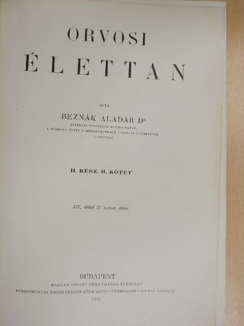 Dr. Beznák Aladár - Orvosi élettan II./2 (töredék) [antikvár]