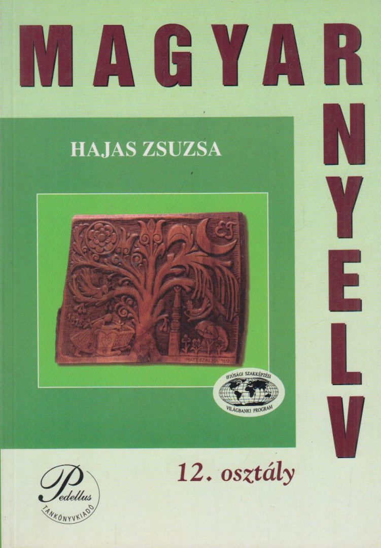 HAJAS ZSUZSA - Magyar nyelv 12. osztály [antikvár]