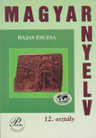 HAJAS ZSUZSA - Magyar nyelv 12. osztály [antikvár]