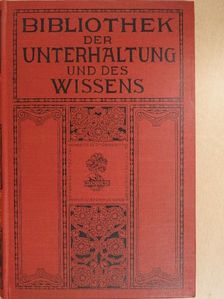 Georg Hartwig - Bibliothek der Unterhaltung und des Wissens 1910/5. (gótbetűs) [antikvár]