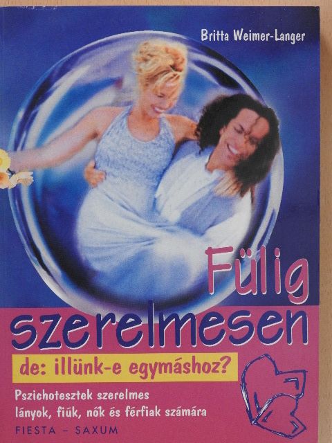 Britta Weimer-Langer - Fülig szerelmesen, de: illünk-e egymáshoz?  [antikvár]