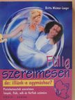 Britta Weimer-Langer - Fülig szerelmesen, de: illünk-e egymáshoz?  [antikvár]